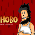 Hobo - Hobo woke up on the wrong side of the trash & takes it out on EVERYONE!